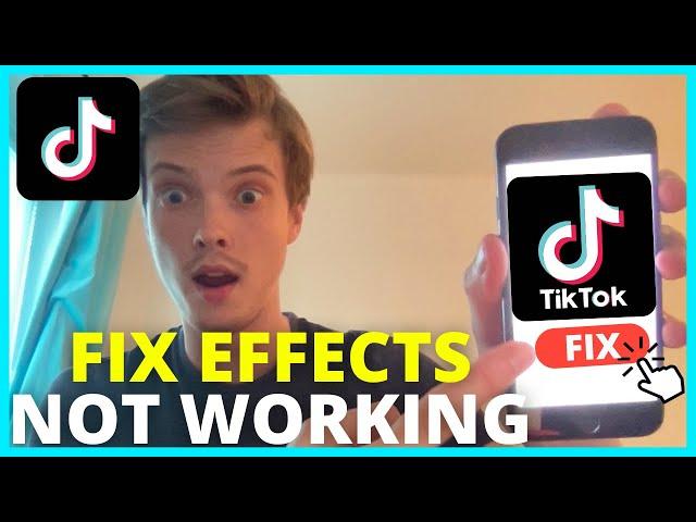 How To Fix TikTok Effects Not Working (2025)