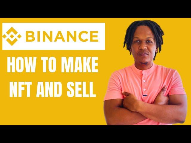 HOW TO SELL NFT ON BINANCE 2024(BINANCE NFT TUTORIAL)