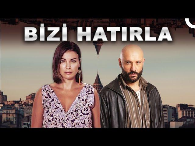 Gözyaşlarınıza Hakim Olamayacaksınız  | Bizi Hatırla