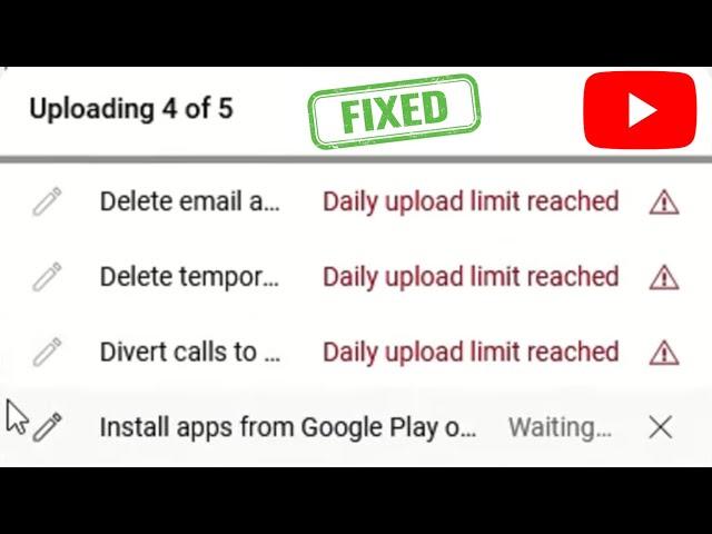 How to fix Daily Upload Limit Reached error on YouTube