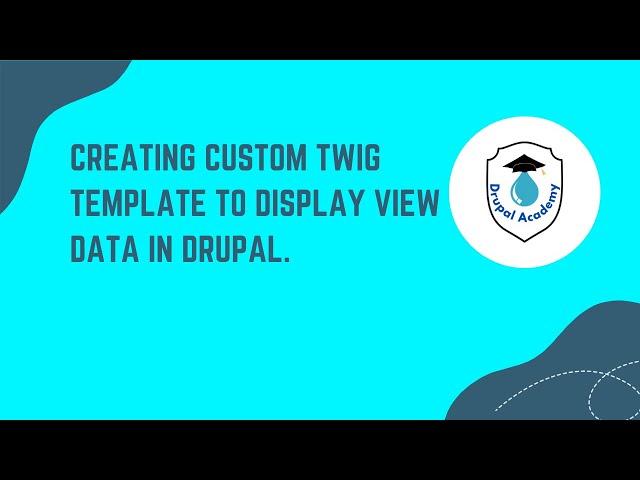 Creating Custom Twig Template to Display View Data in Drupal | Drupal 10 Tutorials