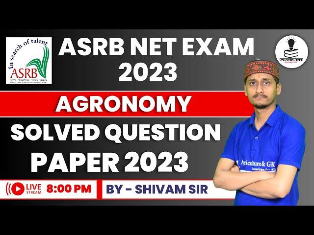 ASRB NET EXAM Agronomy Solved Paper 2023 | ICAR NET Result 2023 | ICAR NET Agronomy Exam Paper 2023