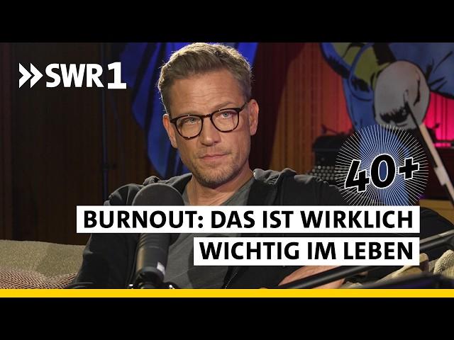 Familie, Karriere, Stress: Was schützt vor Burnout?  | 40+ Die Podcast Therapie