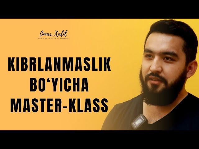 Kibrga berilmaslik uchun master-klass | Omar Xalil