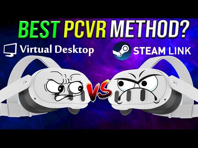 Steam Link vs Virtual Desktop! Which is the BEST PCVR Streaming Method?