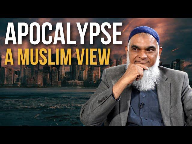 A Muslim View of the Apocalypse | Dr. Shabir Ally