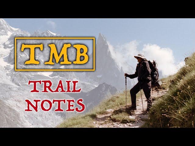 Tour Du Mont Blanc (TMB) Trail Notes