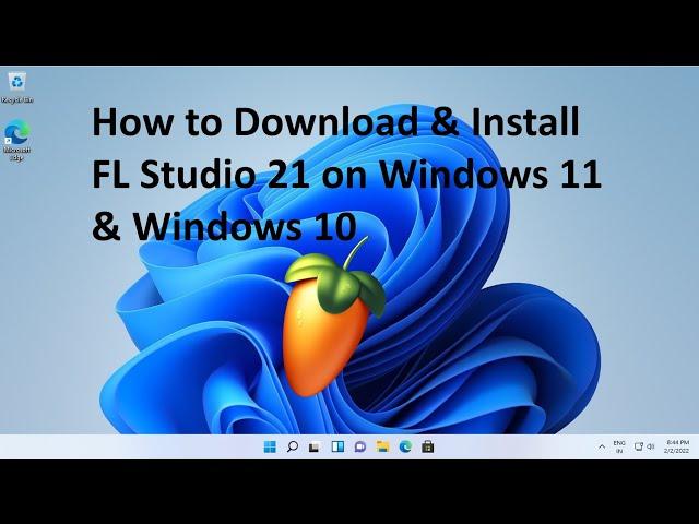 How to Download & Install FL Studio 21 on Windows 11 & Windows 10