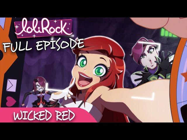 LoliRock : Season 2, Episode 5 - Wicked Red  FULL EPISODE! 