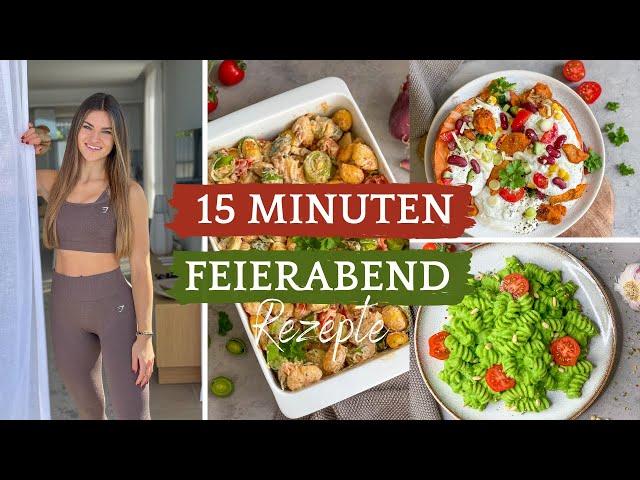 15 MINUTEN FEIERABEND REZEPTE / Schnell, einfach, gesund & lecker!