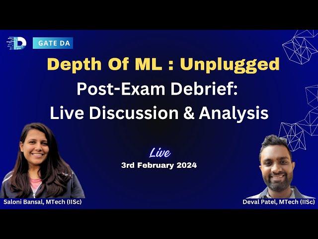 GATE DA | Depth of ML : Unplugged | Post-Exam Debrief: Live Discussion & Analysis