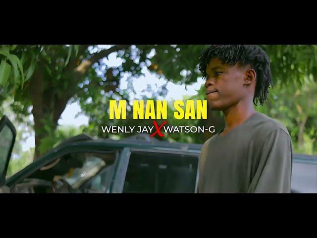 WATSON-G SESI SÈLA X WENLY JAY_M NAN SAN (OFFICIAL VIDEO) @Pipitipamigranyo2103 ALBUM 