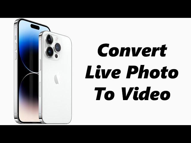 How To Convert Live Photo To Video On iPhone