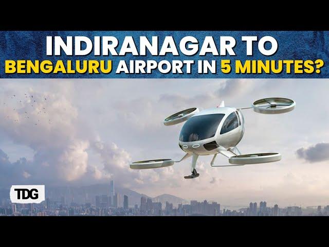 Bengaluru's Air Taxi Takes Flight: Revolutionizing City-to-Airport Travel with Five-Minute Rides