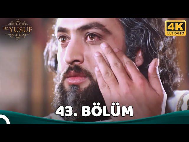 Hz. Yusuf 43.Bölüm (4K)