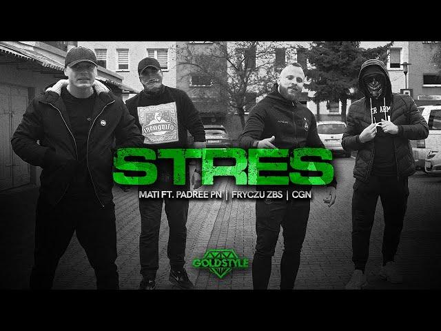 MATI - Stres ft. Padree PN, Fryczu ZBS, CGN [prod. Welenka]