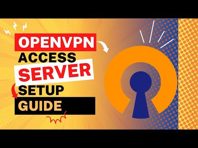 Set up you own VPN Server with OPENVPN Access Server!