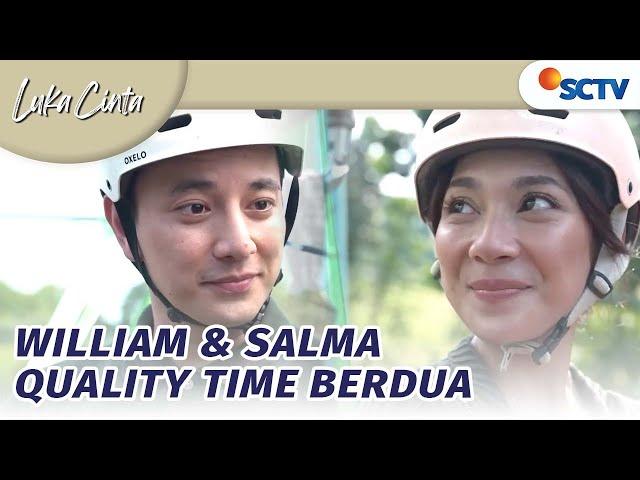 Wah Asik, William Ajak Salma Main Flying Fox Ngedate Berdua | Luka Cinta Episode 49