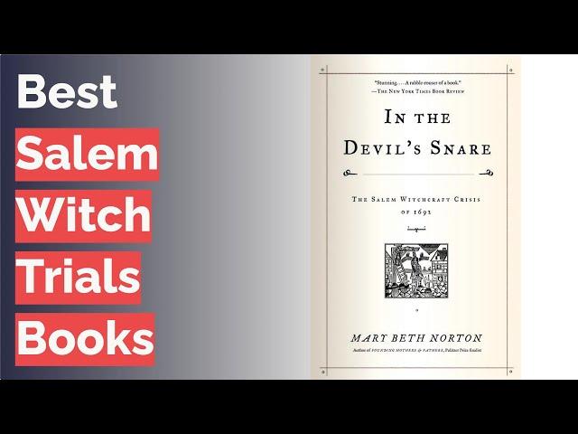  10 Best Salem Witch Trials Books (Arthur Miller, Stacy Schiff, and More)