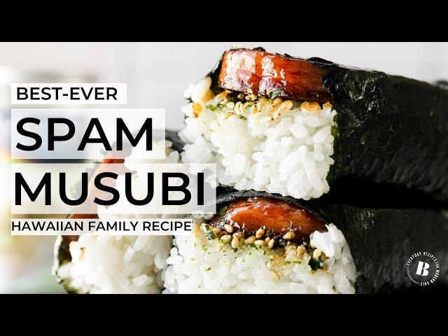 BEST-EVER SPAM MUSUBI | Hawaiian family recipe for the iconic local-style snack!