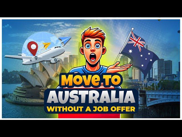 How to Get an Australian Work Visa Without a Job Offer | No Sponsor Needed!