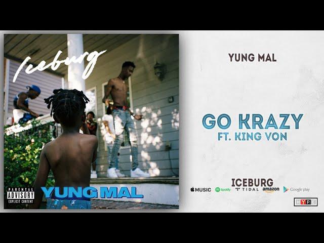 Yung Mal - Go Krazy Ft. King Von (Iceburg)