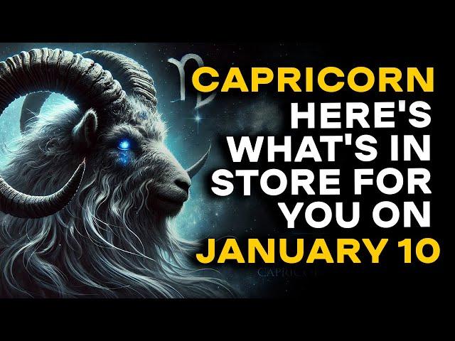 Capricorns, Don't Miss January 10th! Astrological Forecast