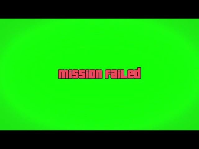 Mission Failed GTA 5 Green Screen