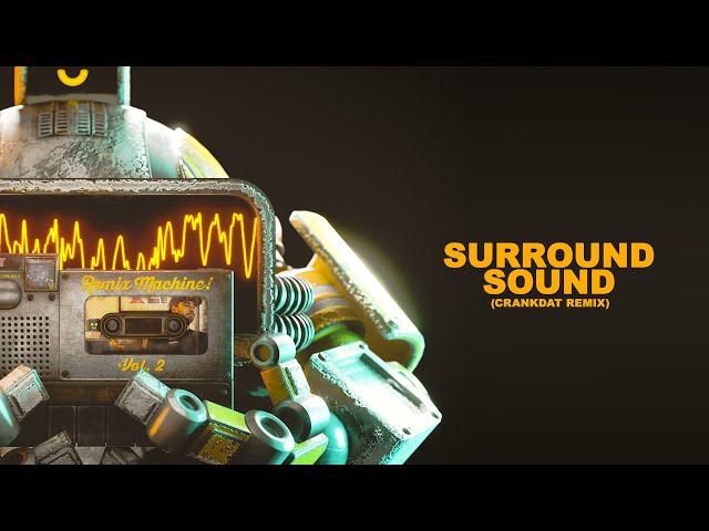 SURROUND SOUND (CRANKDAT REMIX) [Remix Machine Mixtape Vol. 2]