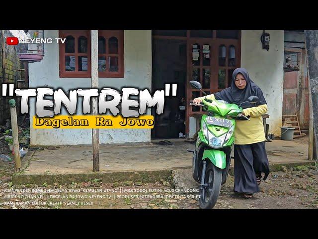 TENTREM || Dagelan Ra Jowo || Sinetron Jowo || Film Pendek Komedi || Eps. 54