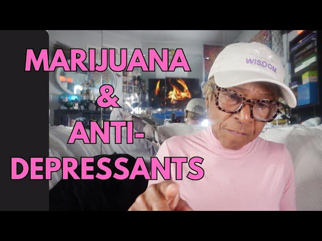 MARIJUANA & ANTI-DEPRESSANTS: Relationship advice goals & tips