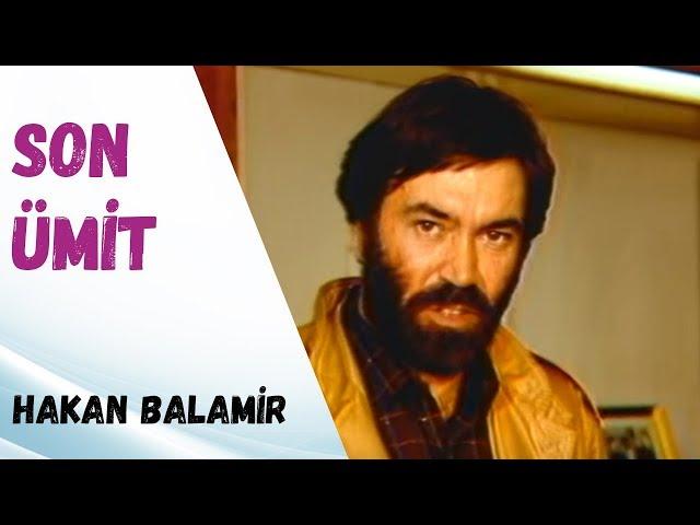 Son Ümit Tek Parça  (Hakan Balamir)