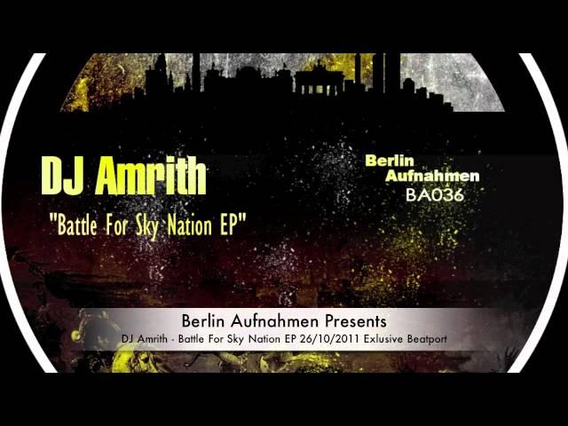 DJ Amrith - Battle For Sky Nation EP // Berlin Aufnahmen