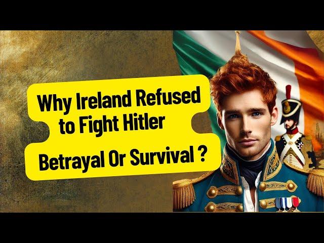 Why Ireland Defied Churchill and Stayed Neutral in World War II!