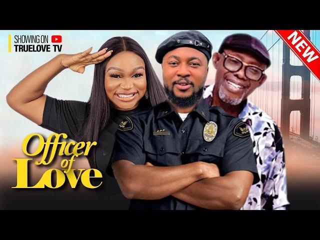 OFFICER OF LOVE - NOSA BABA REX, RUTH KADIRI, CHRIS AKWARANDU, OMA NNADI | Nigerian Marriage Movie