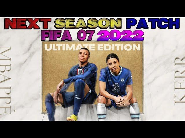 FIFA 07 Next Season Patch 2022 Version 1  Subscribe to get this Patch for Free!