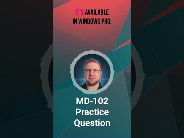 MD-102 Practice Exam Questions  #microsoft365 MD102 Q28