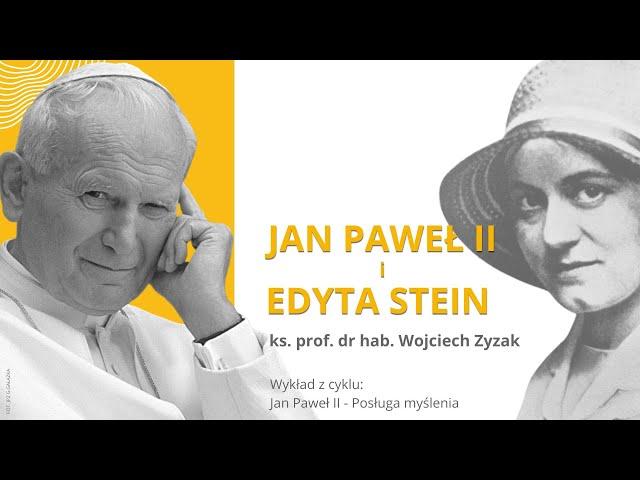 Jan Paweł II i Edyta Stein | ks. prof. dr hab. Wojciech Zyzak