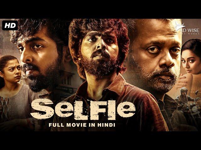 SELFIE (2024) New Released Full Hindi Dubbed Movie | G. V. Prakash Kumar, Varsha | South Movie 2024