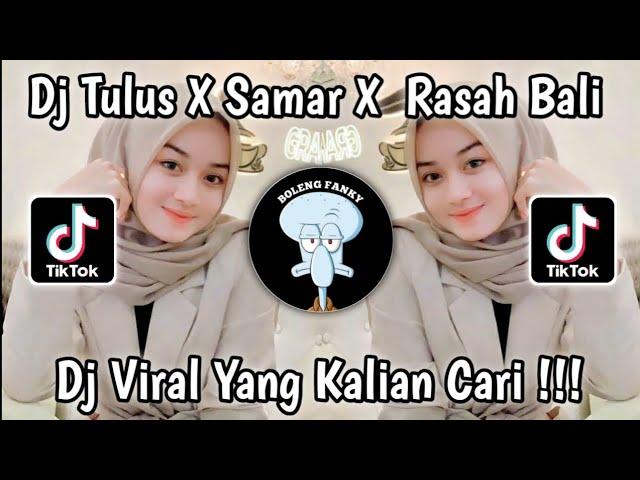 Dj Tulus X Samar X Rasah Bali X Akhire Bali Sound Mocil Fvnky [] Dj Fyp Viral Tik Tok Terbaru 2024