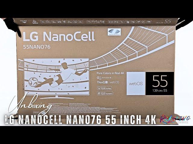 LG Nanocell NANO76 55 inch 4K Unboxing