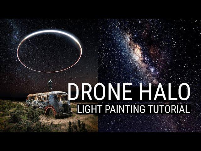 Drone Halo: Light Painting Tutorial