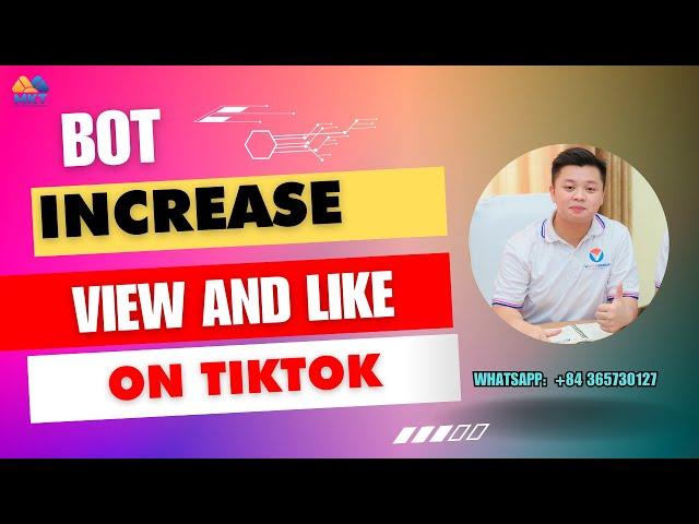 Bot Buff View TikTok How to Increase View and Like on Tiktok