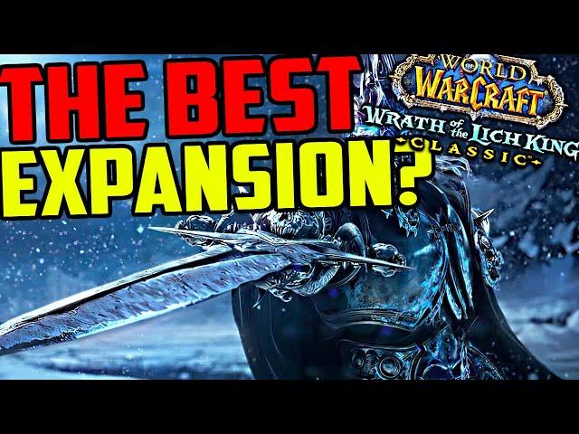 is Wrath of the Lich King Classic The Best Expansion?