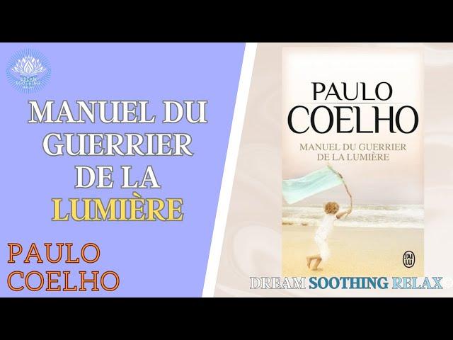 Le Guerrier de la Lumière Livre Audio de  Paulo Coelho // Inspiration pour la Vie //