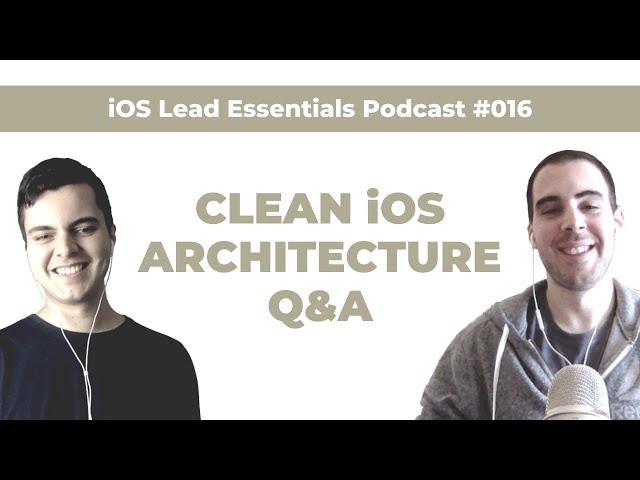 Clean iOS Architecture: The foundation for sustainable codebases | iOS Lead Essentials Podcast #016