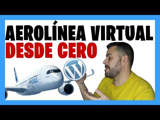 How to CREATE a Virtual Airline  ▶(For Free in Wordpress) #1