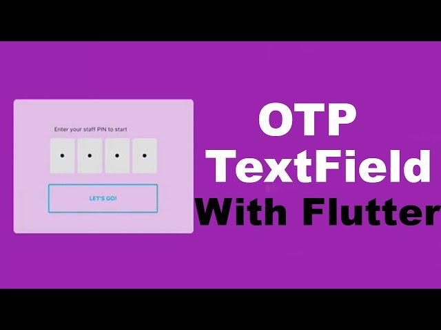 Make OTP Text Field with Flutter