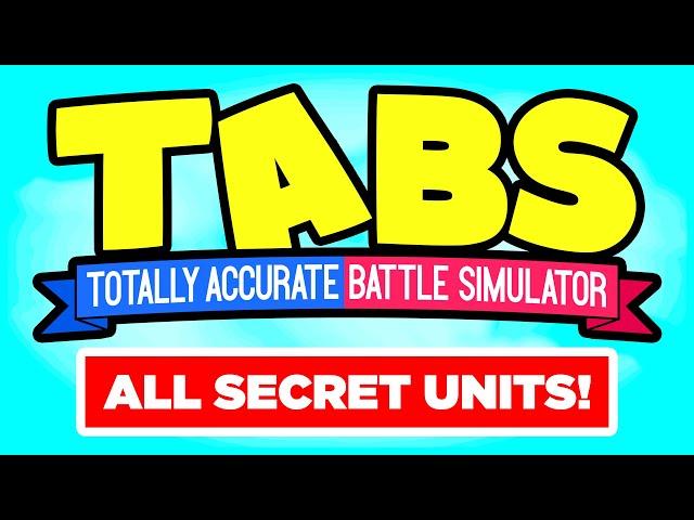 How To Unlock Every SECRET UNIT in Totally Accurate Battle Simulator! (All 28 Secret Units in TABS!)