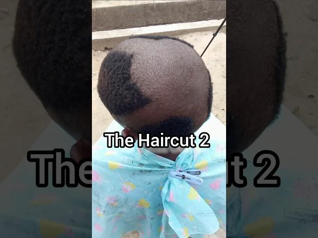The Haircut 2